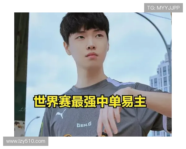 Chovy中单：从天才少年到全球顶尖中单的成长之路与战术解析